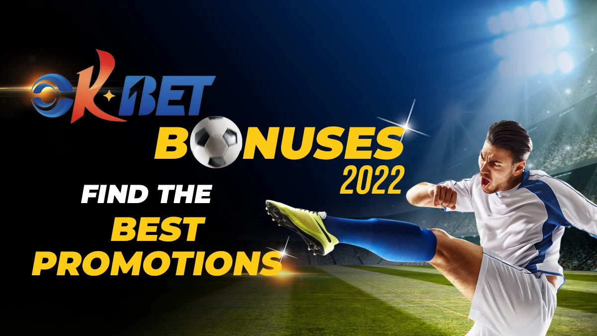 Okbet Bonuses 2022 | Find Best Bet Promotions