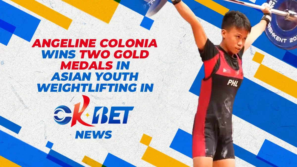 Angeline Colonia Wins Two Gold Medals in Asian Youth Weightlifting in Okbet News