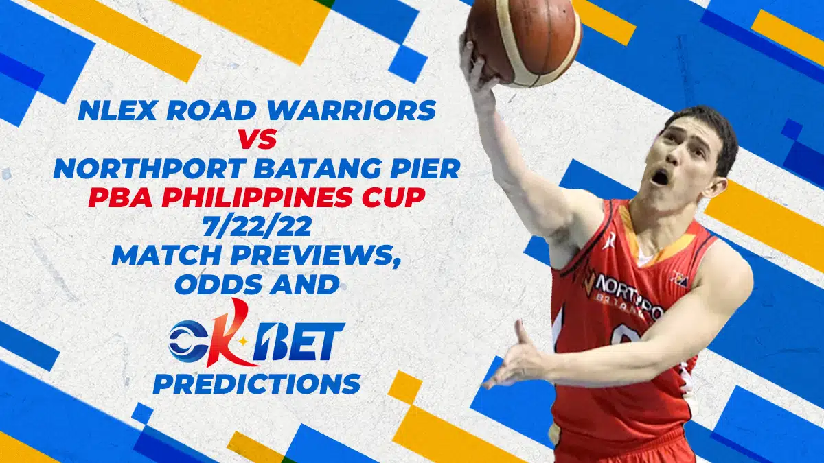 Nlex Road Warriors vs GlobalPort Batang Pier PBA Philippines Cup 7/22/22 Match Previews, Odds and Okbet Predictions