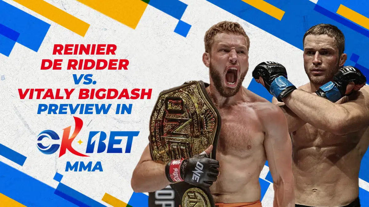 Reinier De Ridder vs Vitaly Bigdash Preview in Okbet MMA