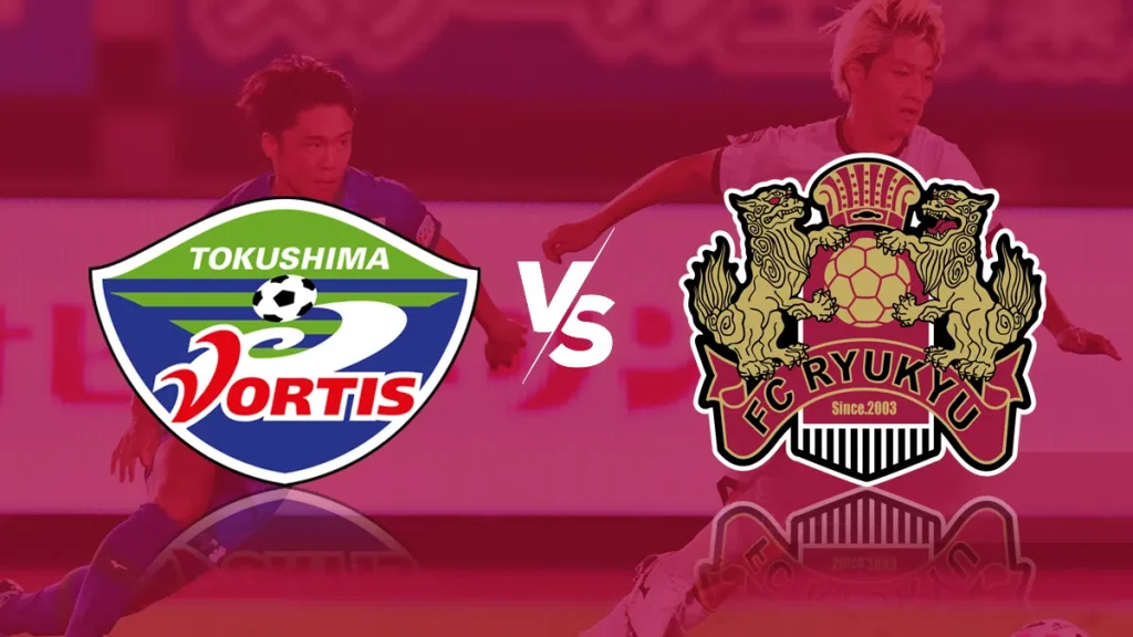 Tokushima Vortis vs Ryukyu Japan J2 League 7/23/22 Match Previews, Odds and Okbet Predictions