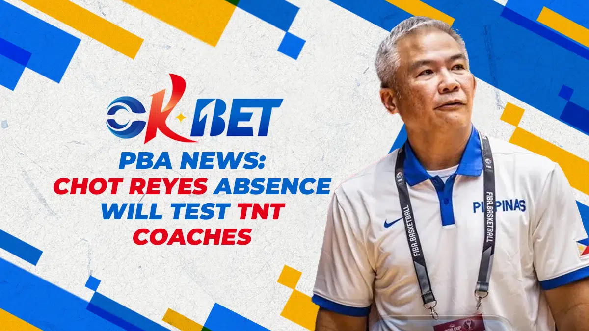 OKBet PBA News| Chot Reyes’ Absence Will Test TNT Coaches